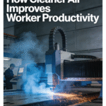 How Cleaner Air Improves Worker Productivity